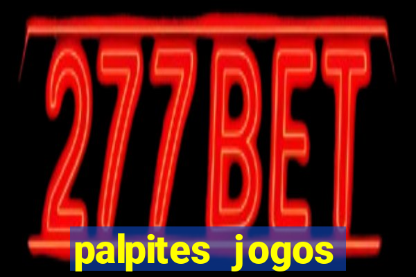 palpites jogos quarta feira